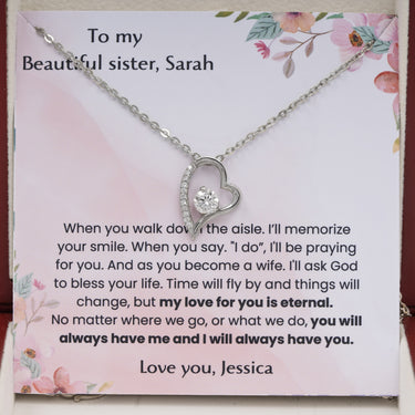 Personalized Gifts from Sibling to Bride - Forever Love Necklace - To My Beautiful sister, Always have Me and I will Always have You