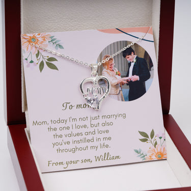 Personalized Gift from Groom to Mother - I Love You Mom Heart Necklace - Love You've Instilled in Me Throughout My Life