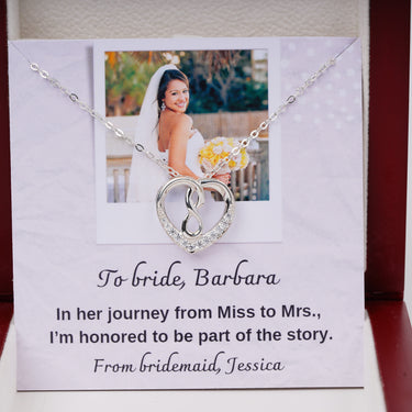 Personalized Gift from Bridesmaid to Bride - Infinity Knot Heart - I'm Honored To Be Part of the Story